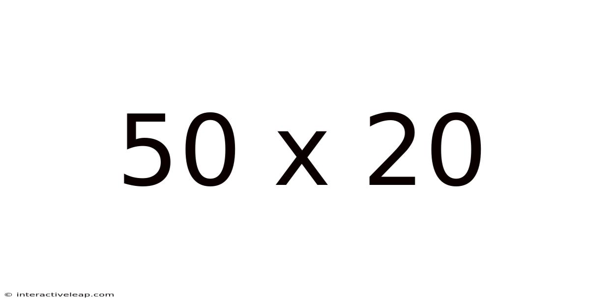 50 X 20