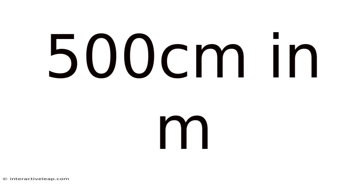 500cm In M
