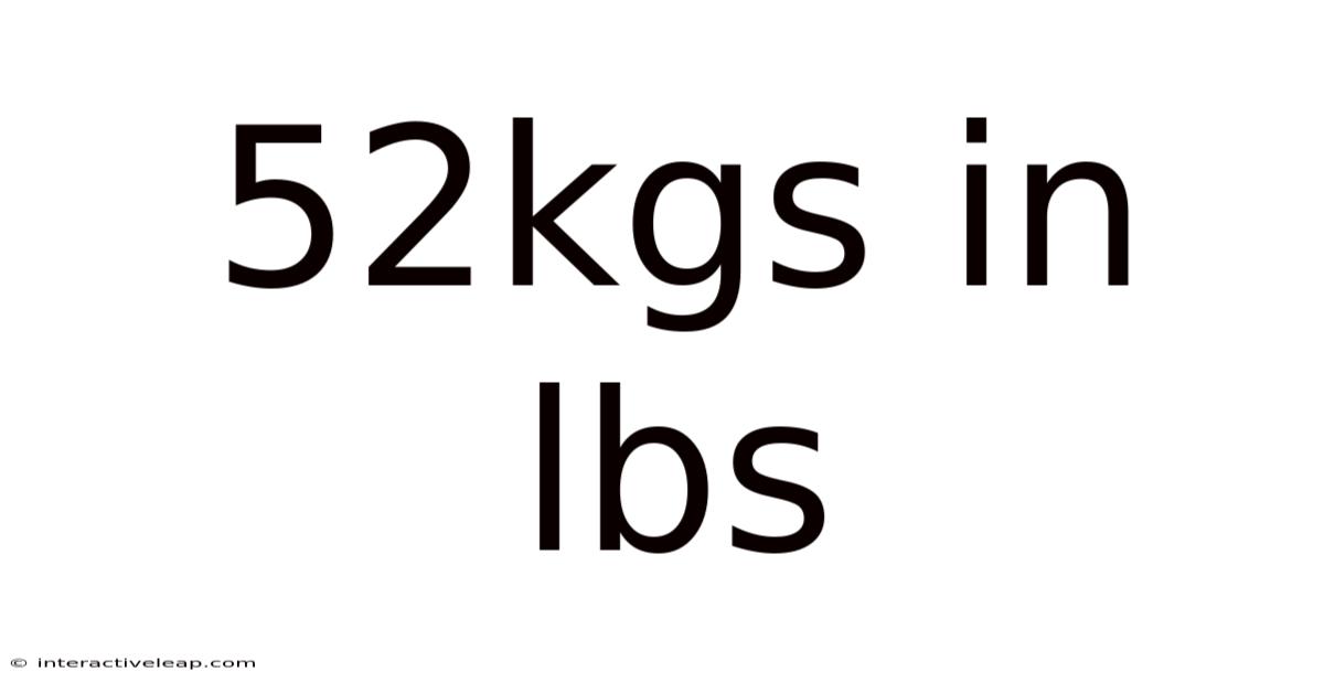 52kgs In Lbs
