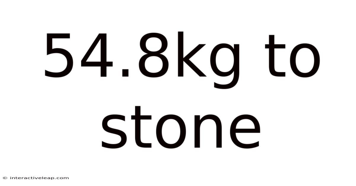 54.8kg To Stone