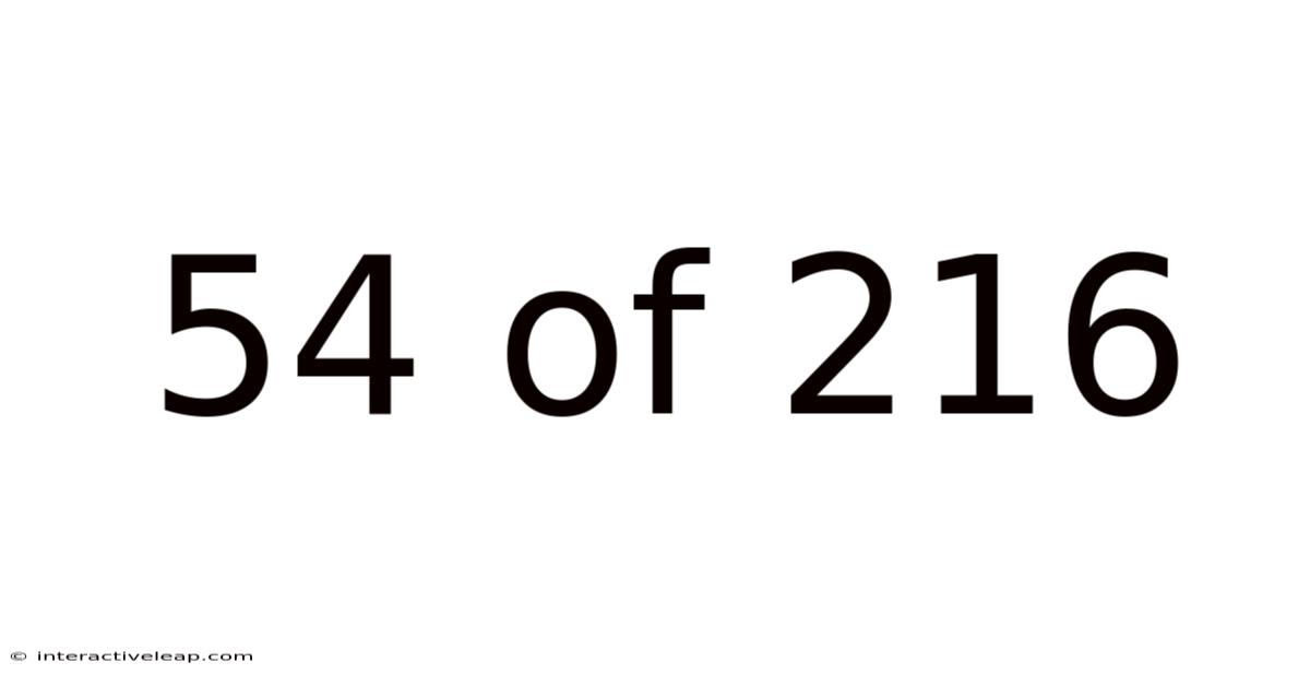 54 Of 216