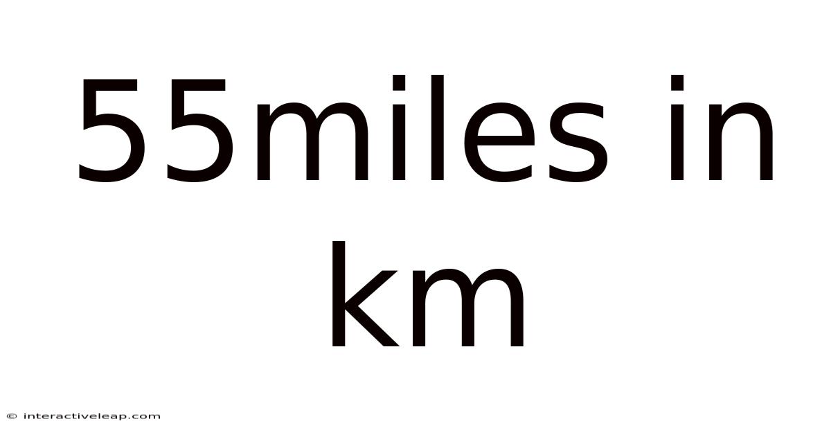 55miles In Km