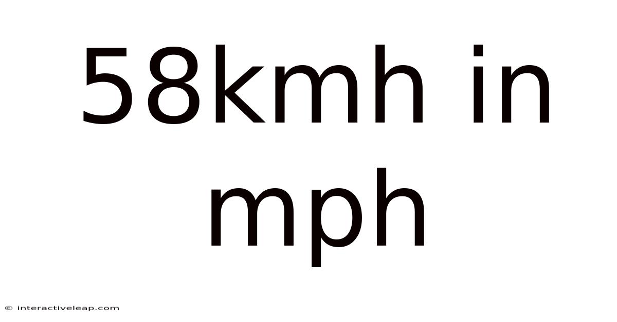 58kmh In Mph