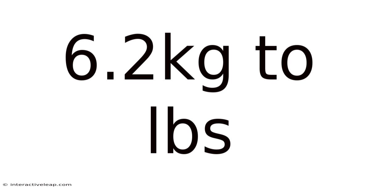 6.2kg To Lbs