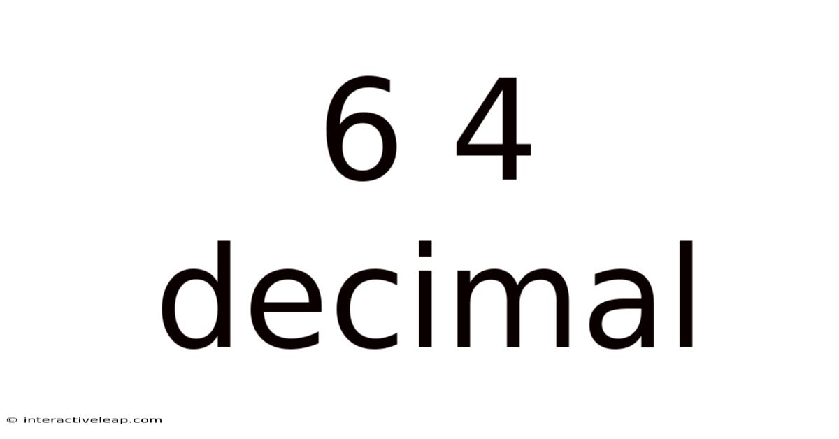 6 4 Decimal