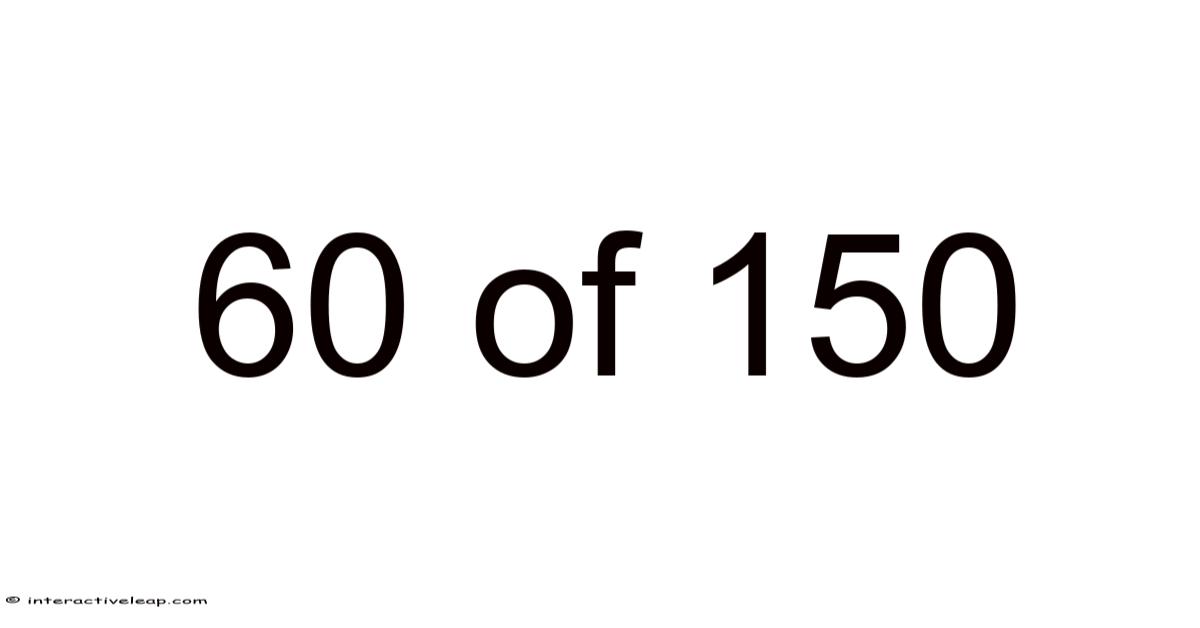 60 Of 150 60-of-150