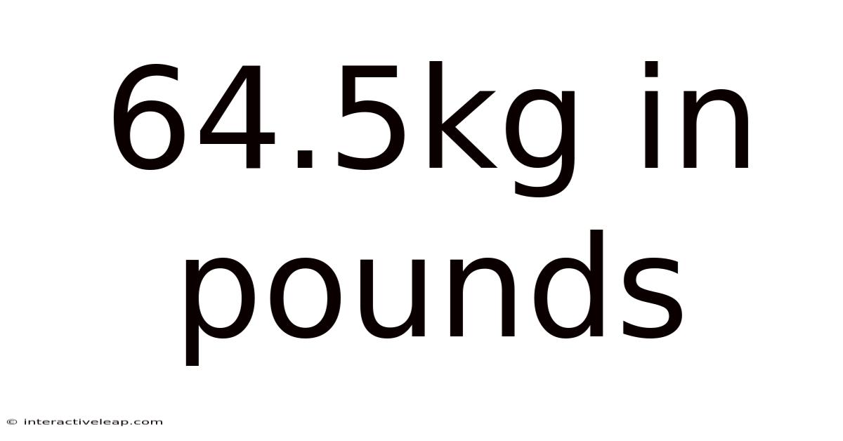 64.5kg In Pounds