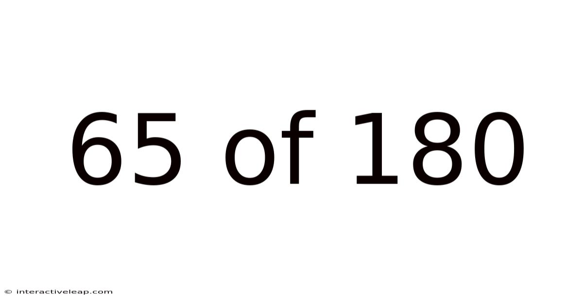 65 Of 180