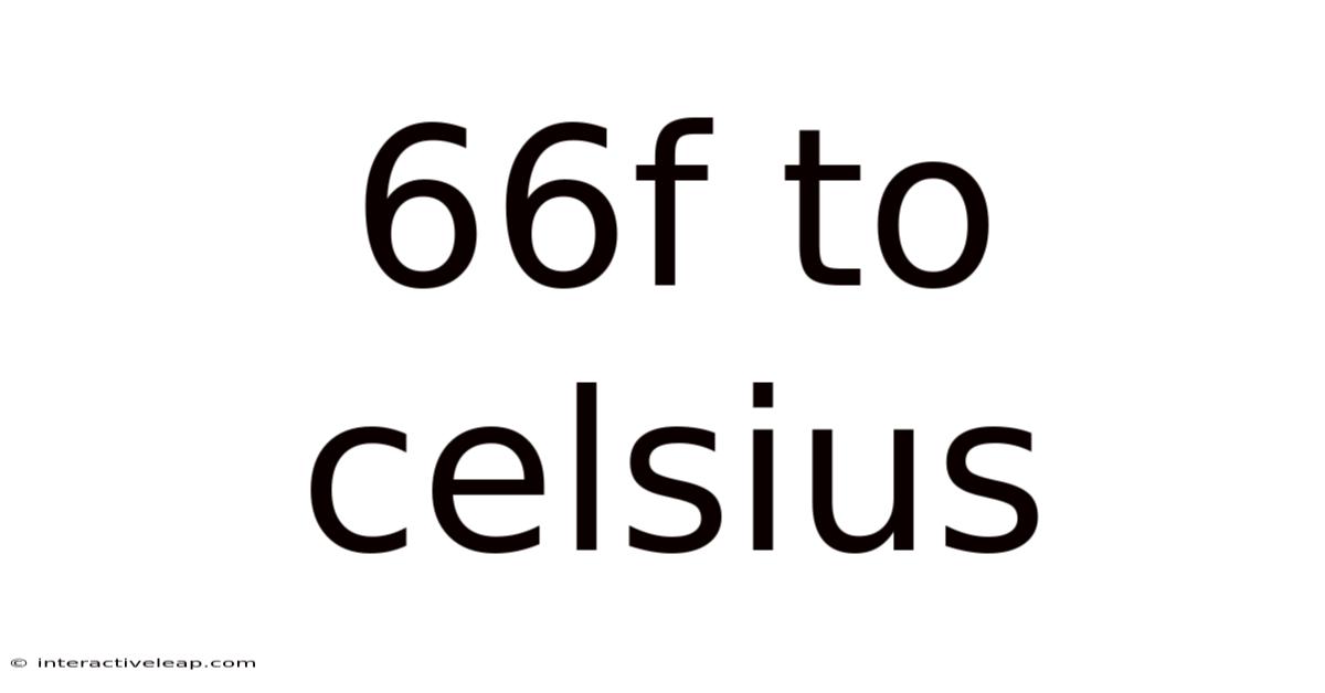 66f To Celsius