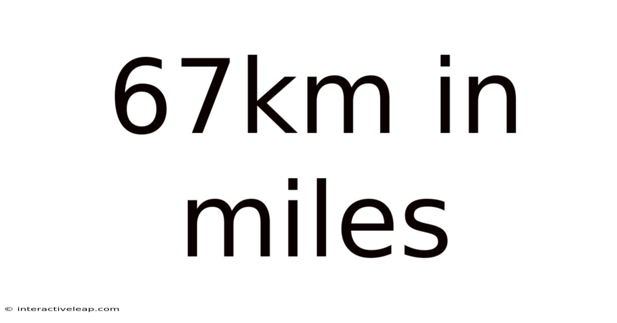 67km In Miles