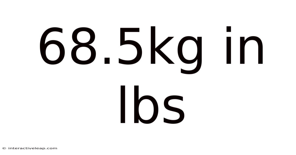 68.5kg In Lbs