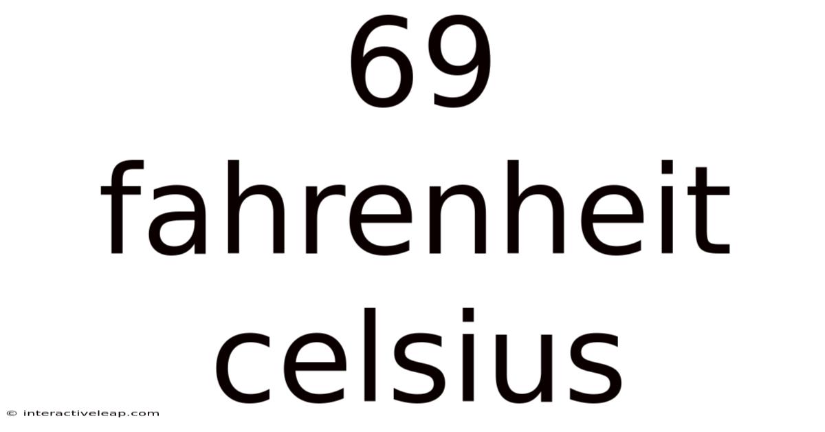 69 Fahrenheit Celsius