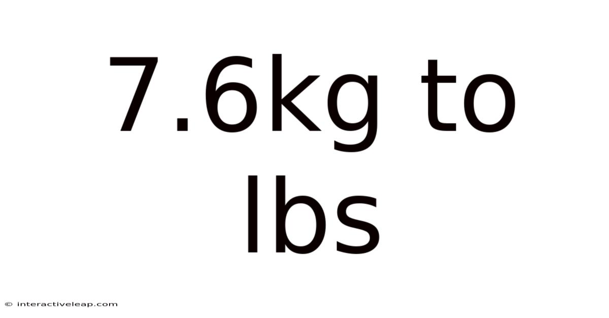 7.6kg To Lbs