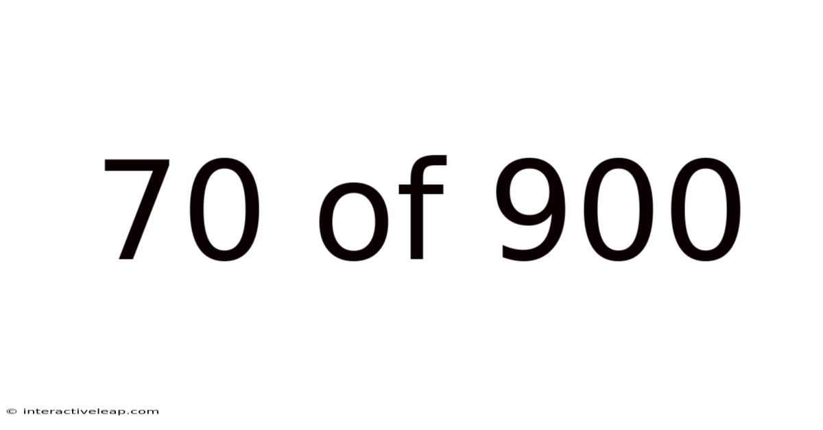 70 Of 900