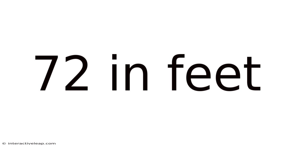 72 In Feet