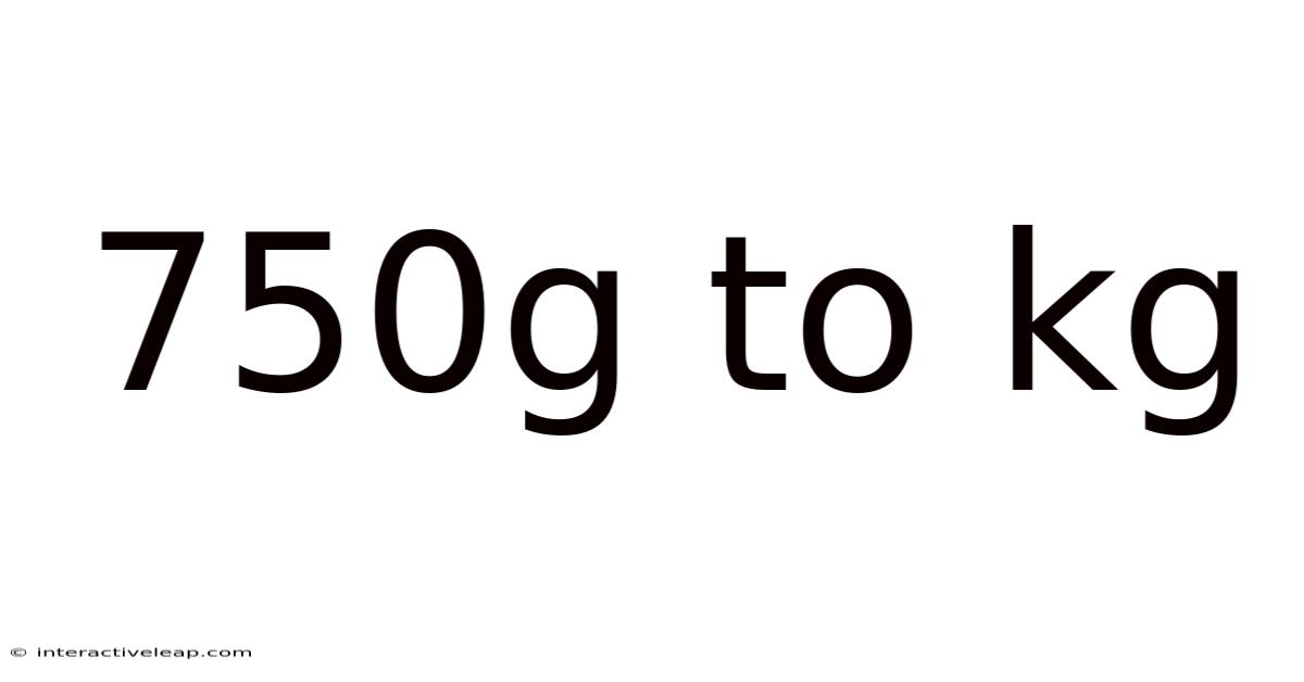 750g To Kg