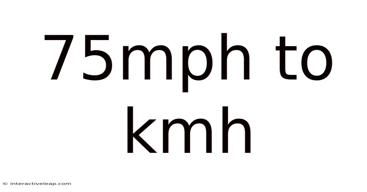 75mph To Kmh