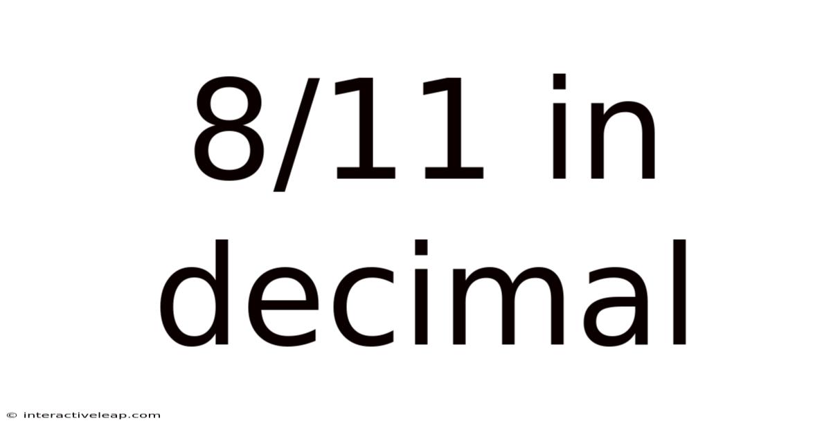 8/11 In Decimal