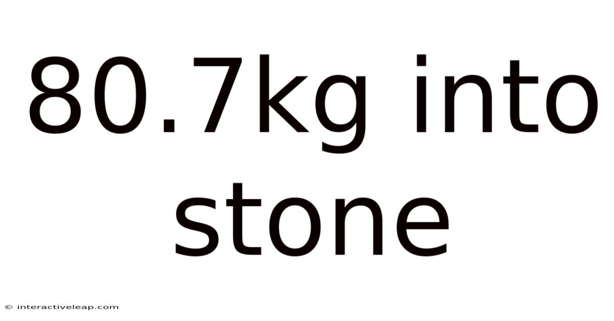 80.7kg Into Stone