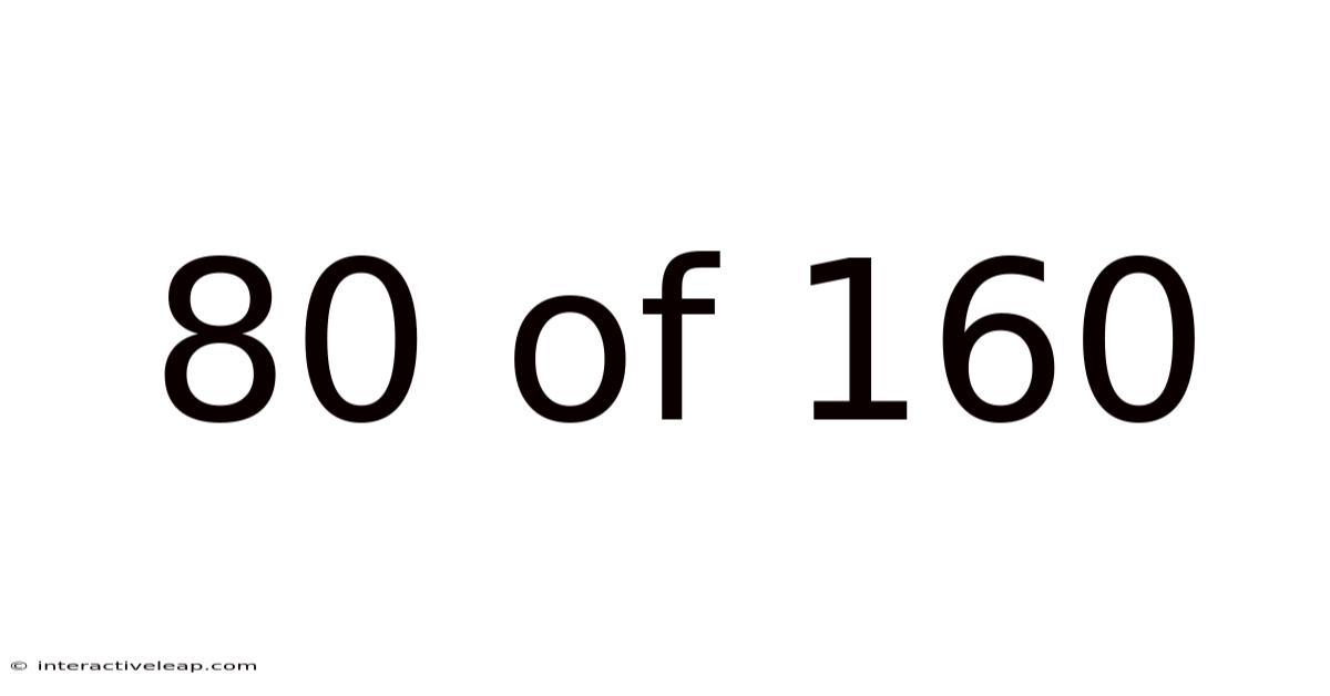 80 Of 160