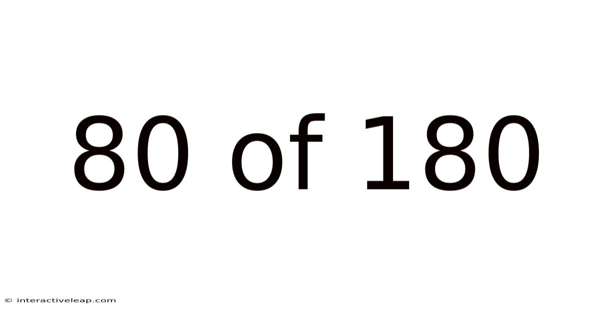 80 Of 180