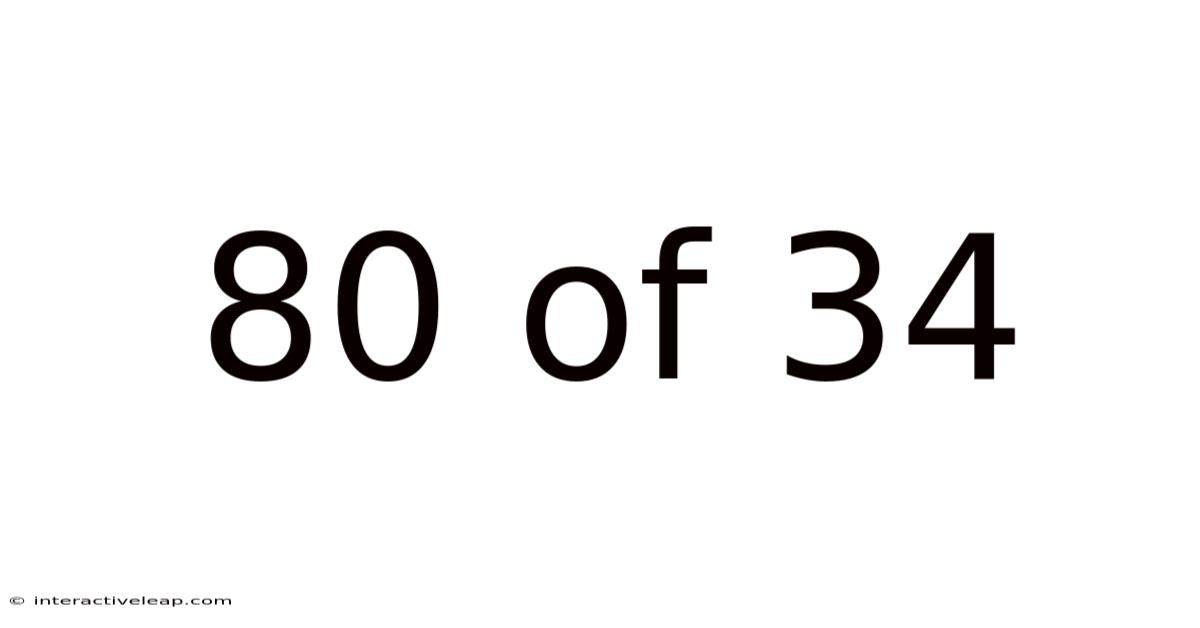 80 Of 34