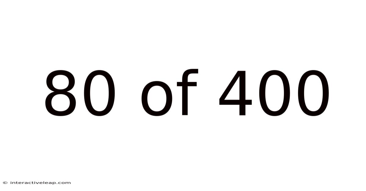 80 Of 400