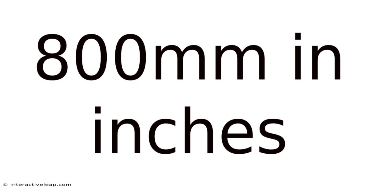 800mm In Inches