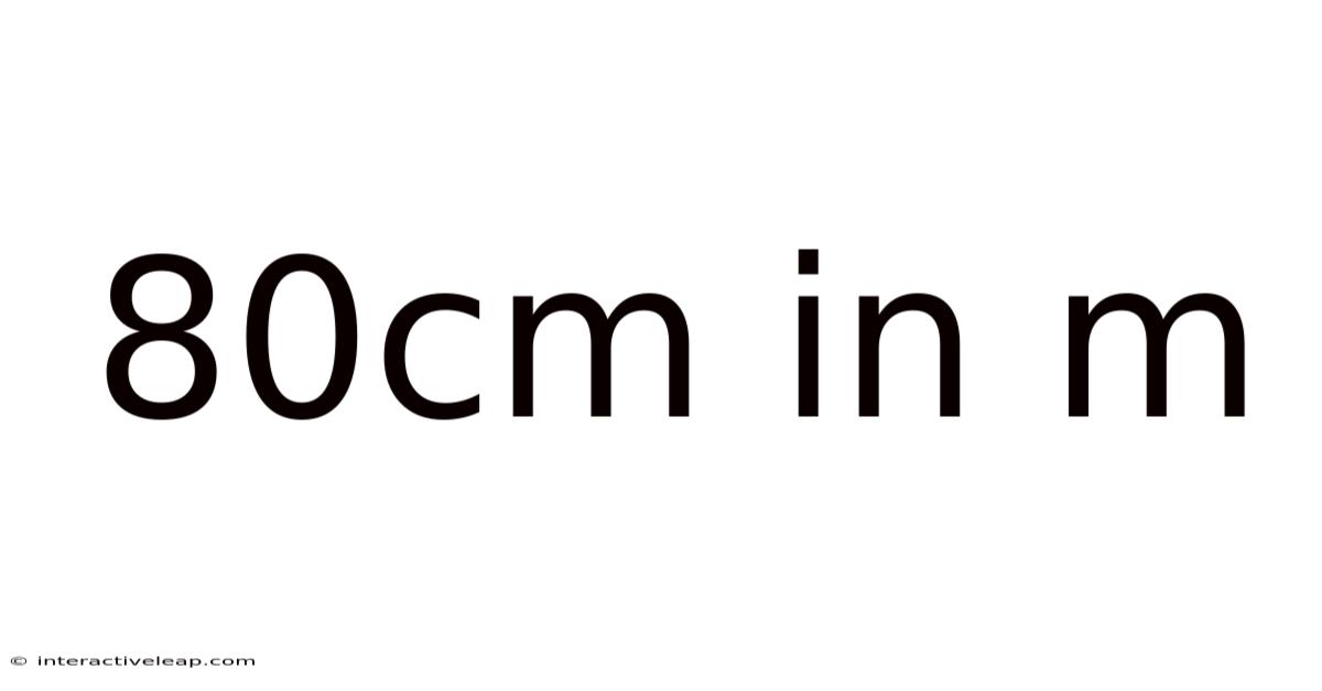 80cm In M