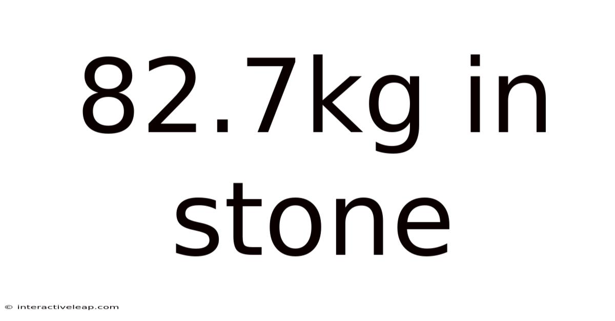 82.7kg In Stone