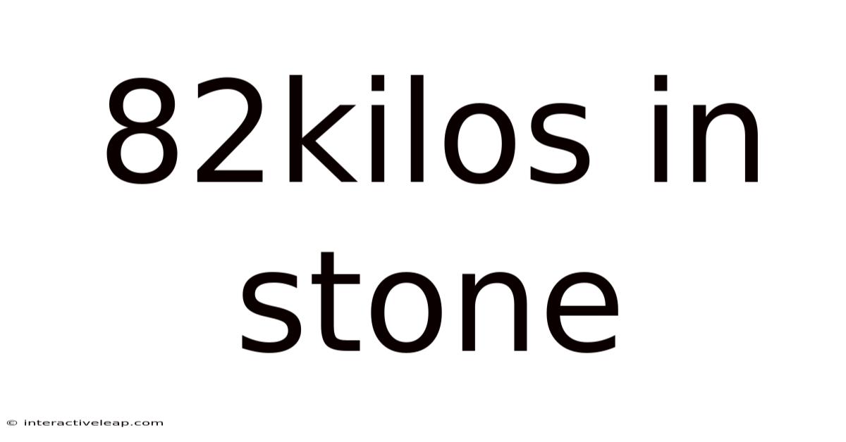 82kilos In Stone