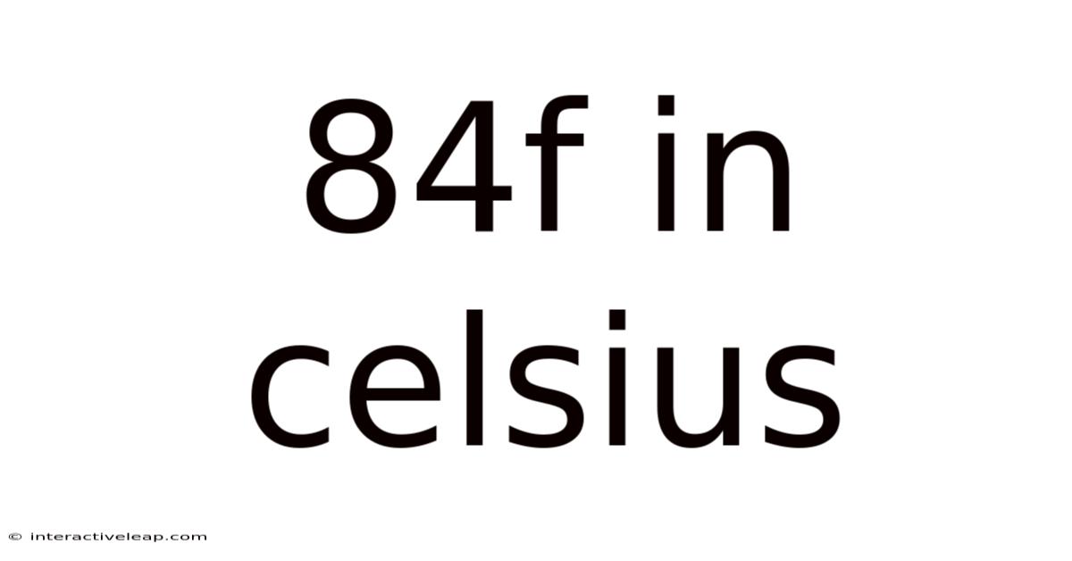 84f In Celsius