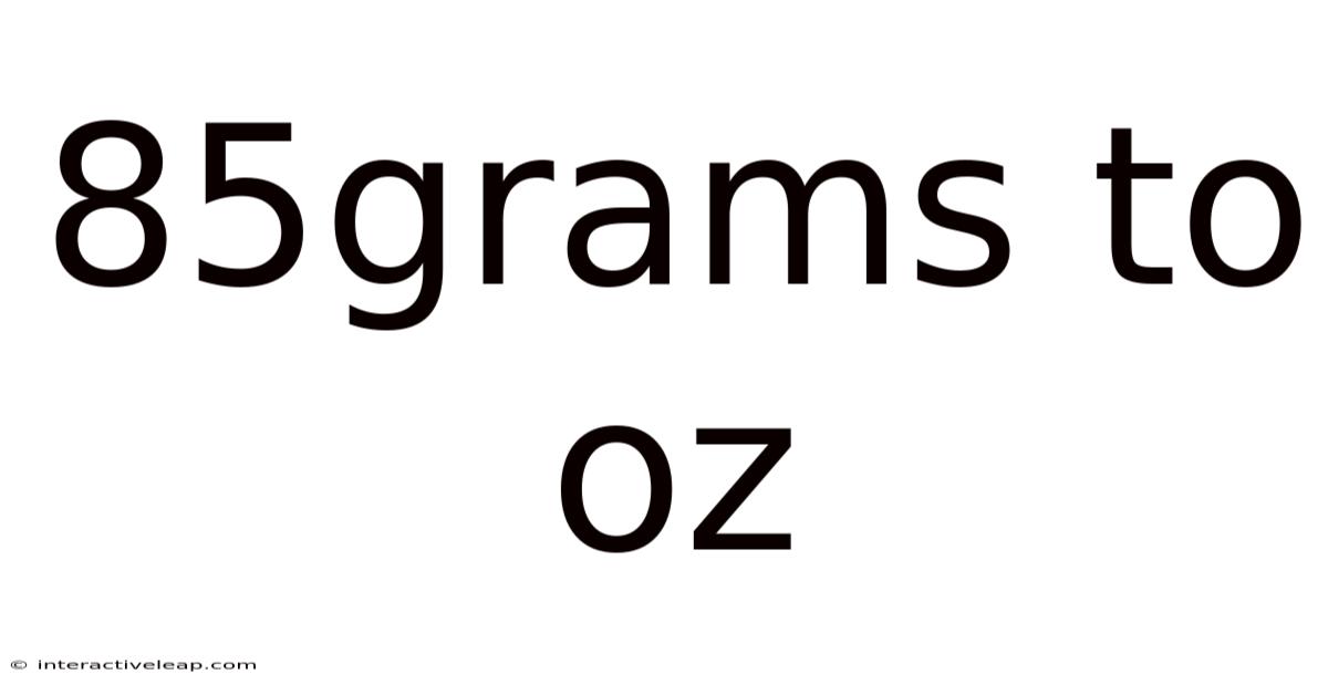 85grams To Oz