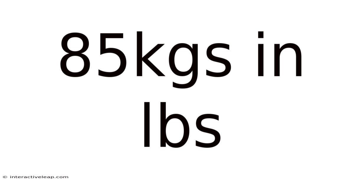 85kgs In Lbs