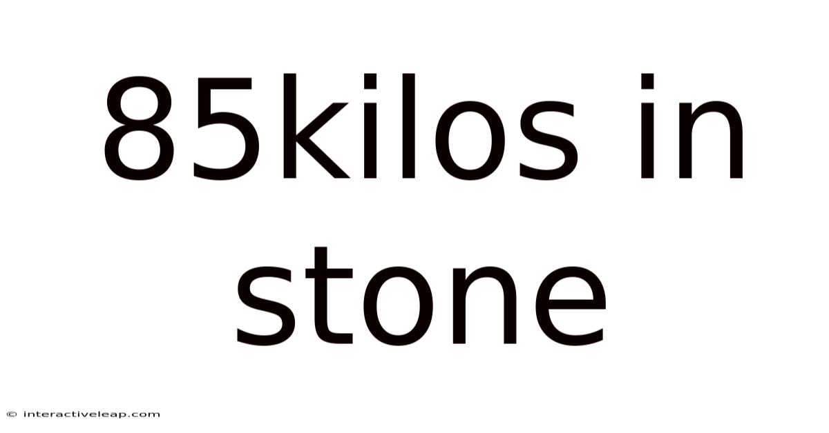 85kilos In Stone