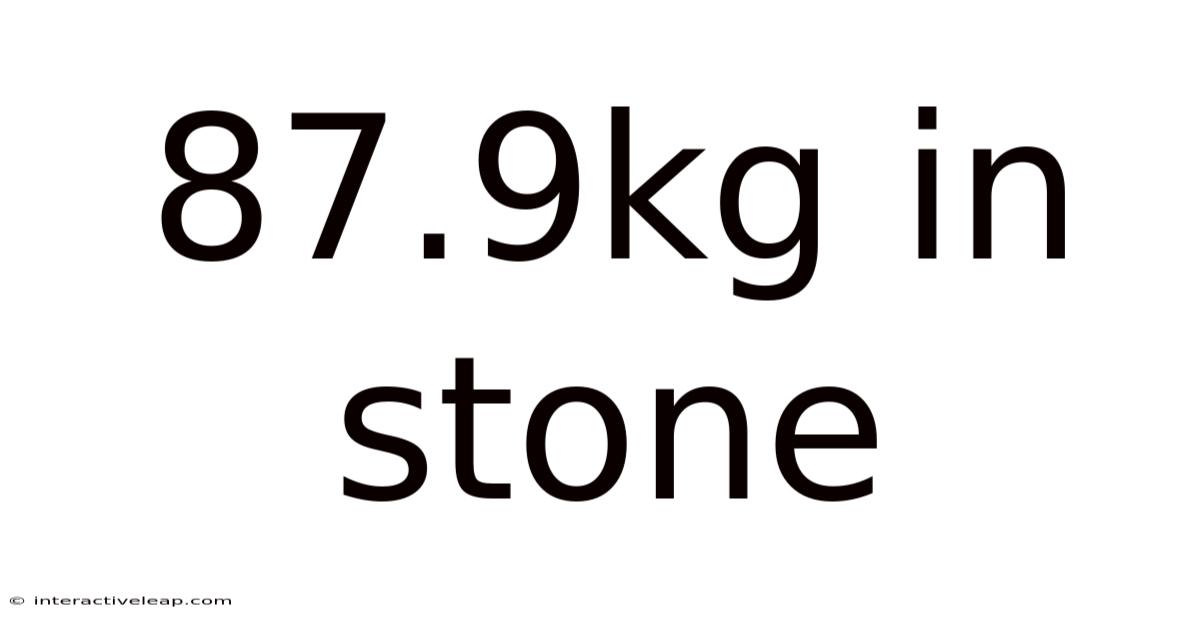 87.9kg In Stone