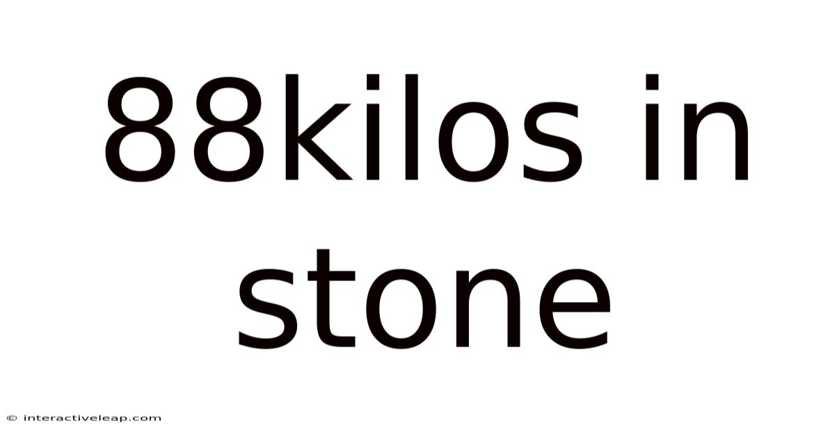 88kilos In Stone