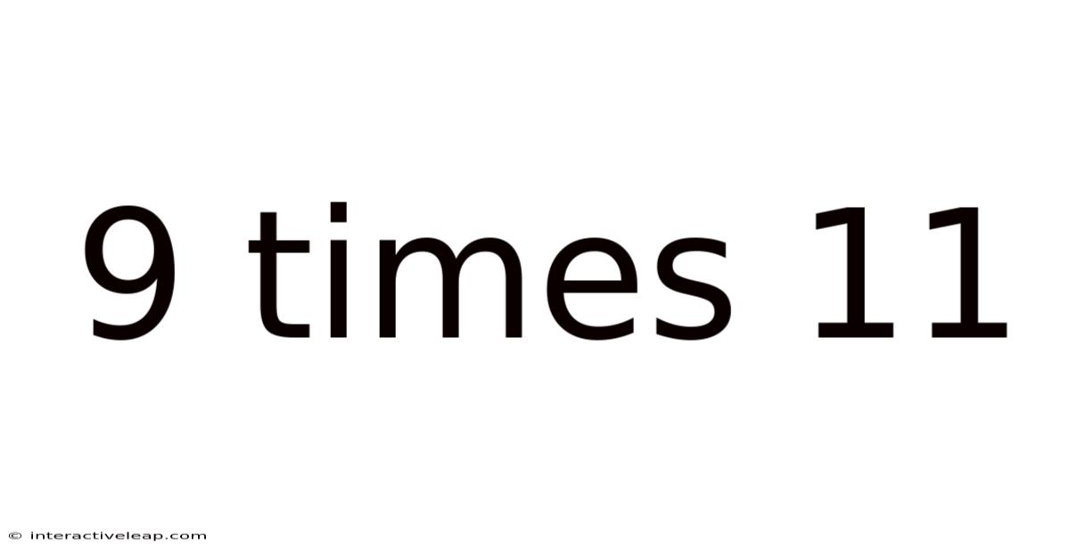 9 Times 11