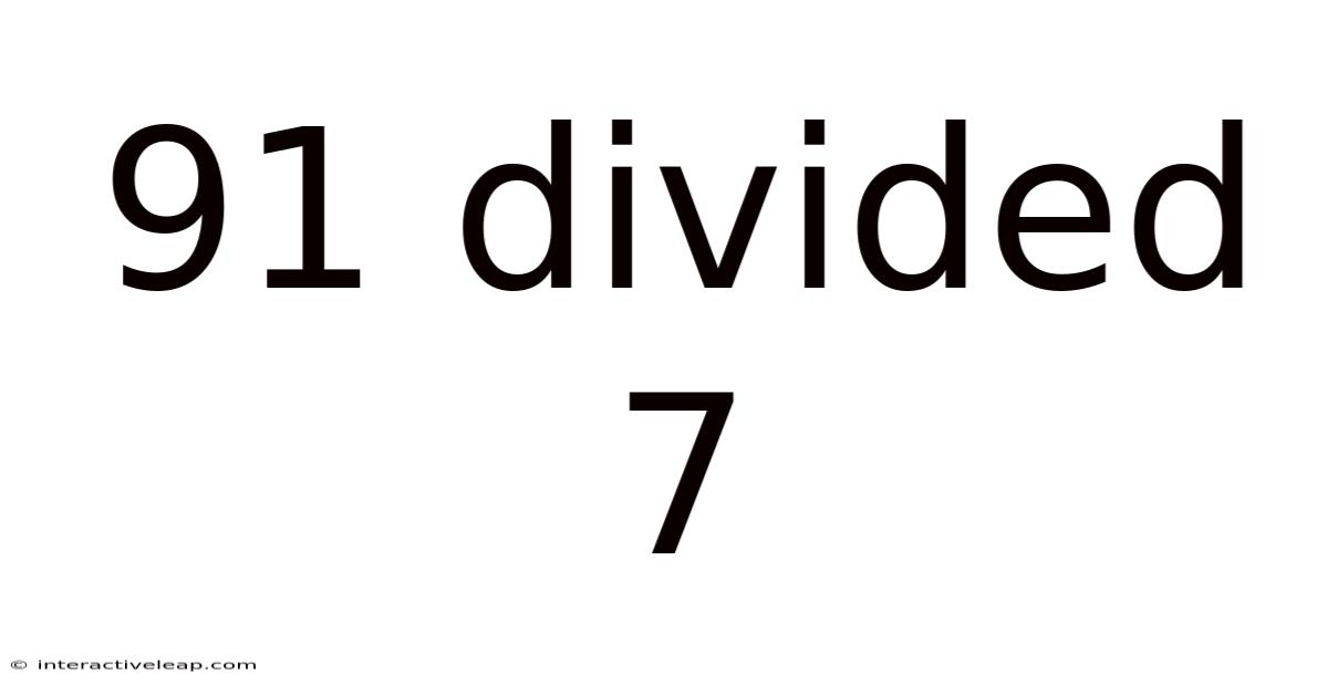 91 Divided 7