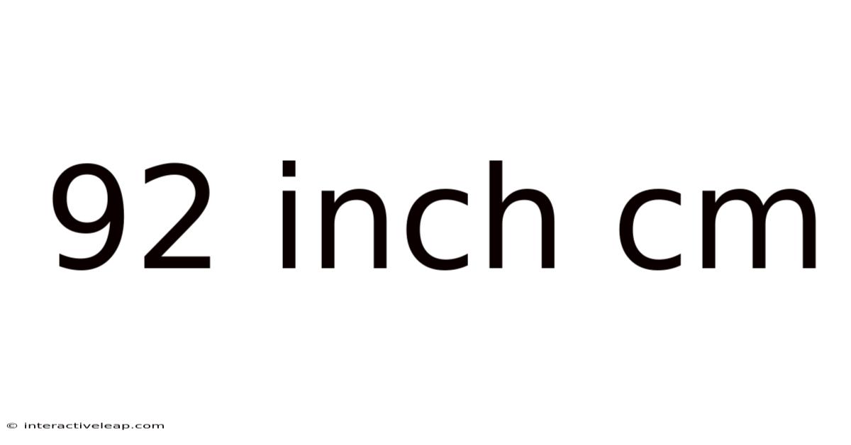 92 Inch Cm
