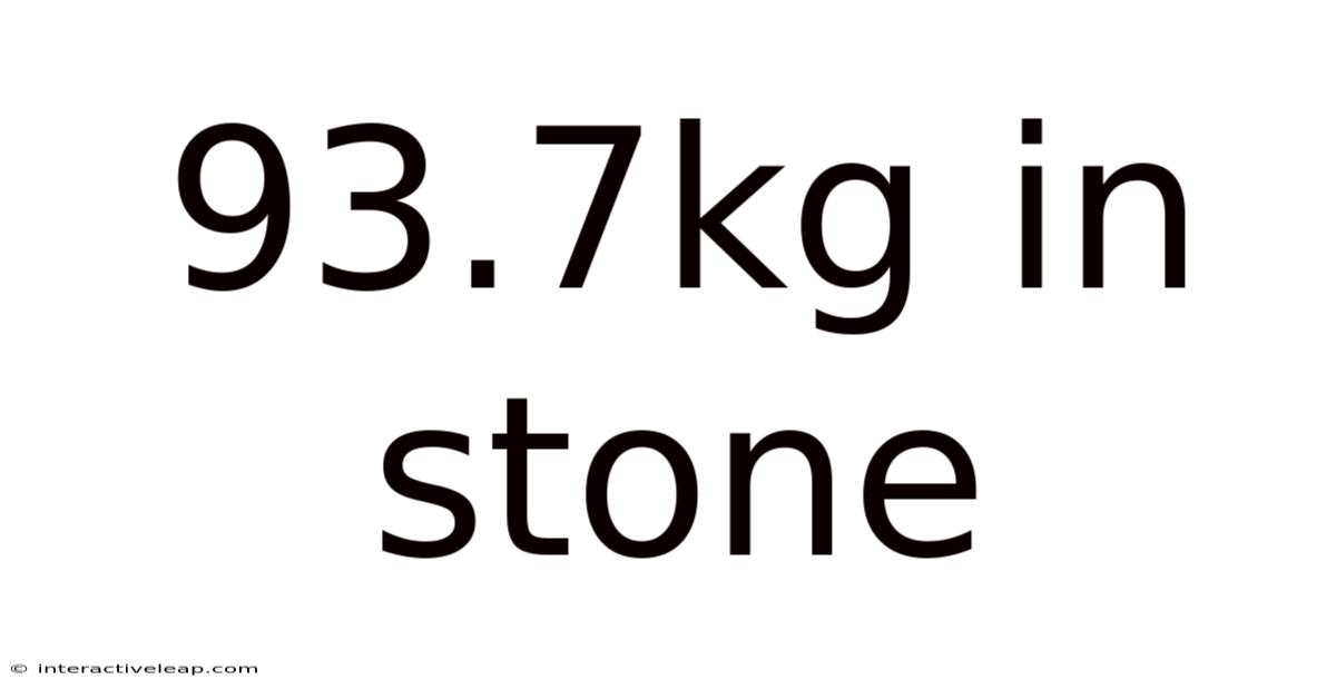 93.7kg In Stone