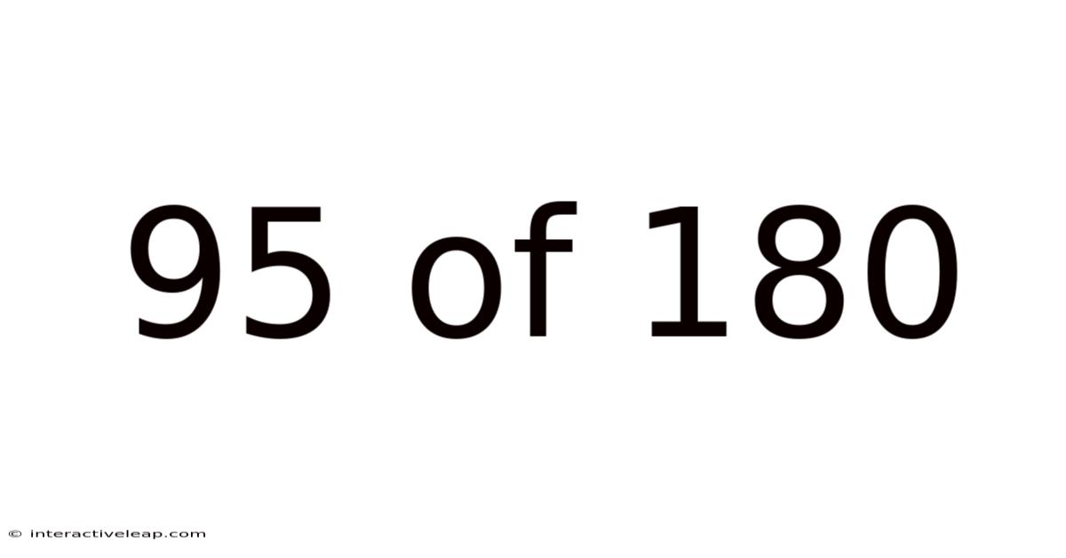 95 Of 180