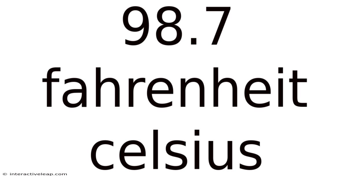 98.7 Fahrenheit Celsius
