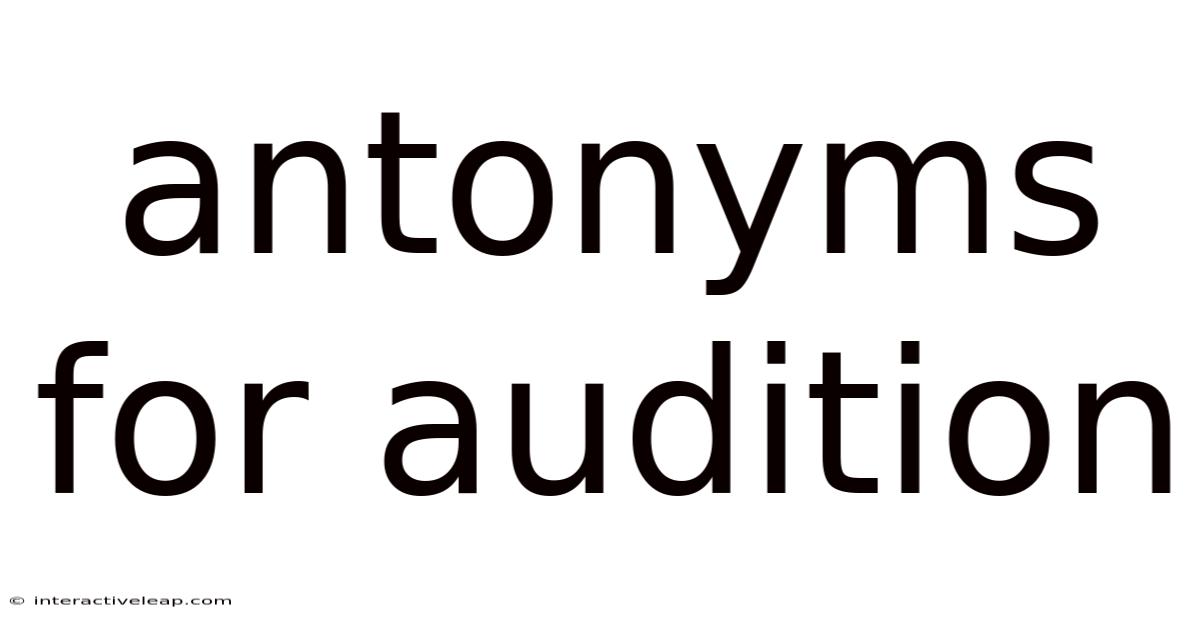 Antonyms For Audition