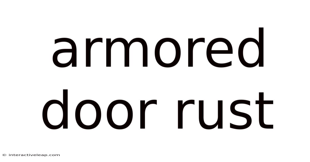 Armored Door Rust