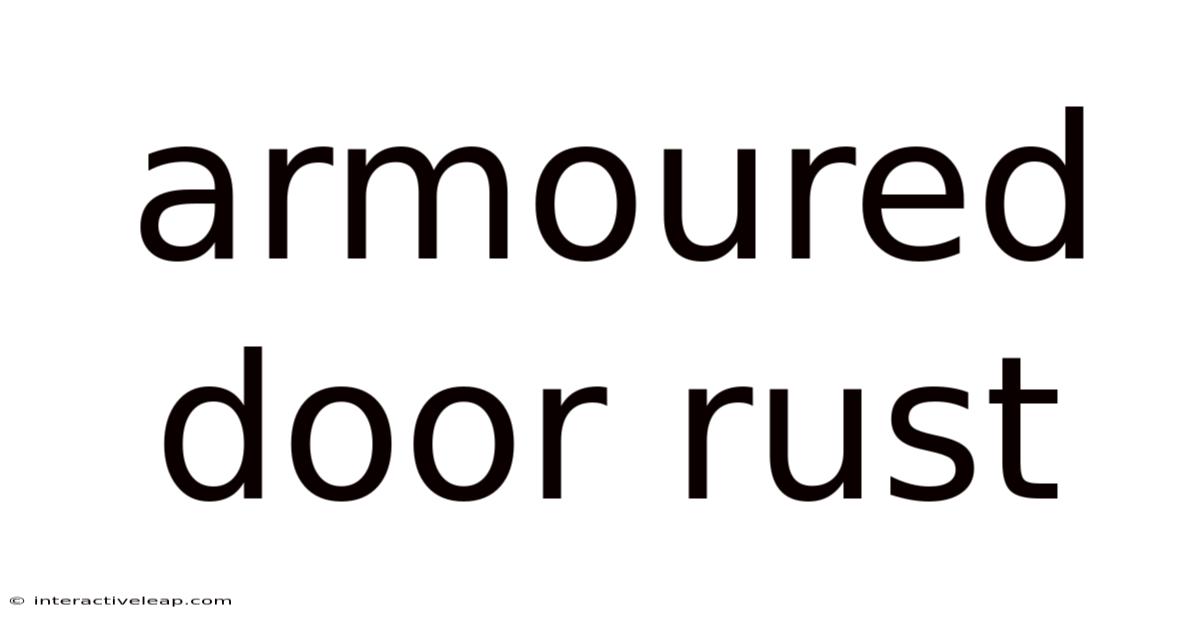 Armoured Door Rust