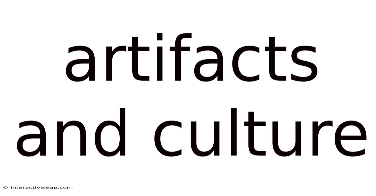 Artifacts And Culture