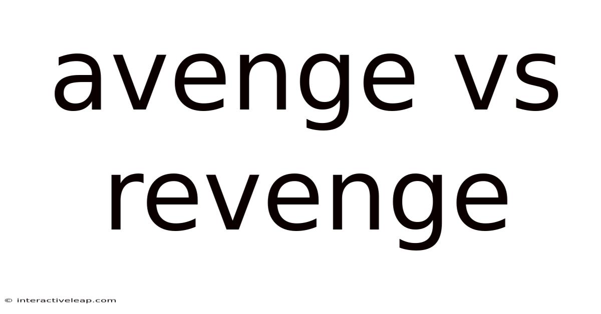 Avenge Vs Revenge