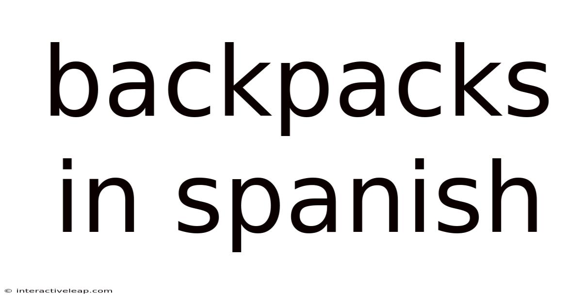 Backpacks In Spanish