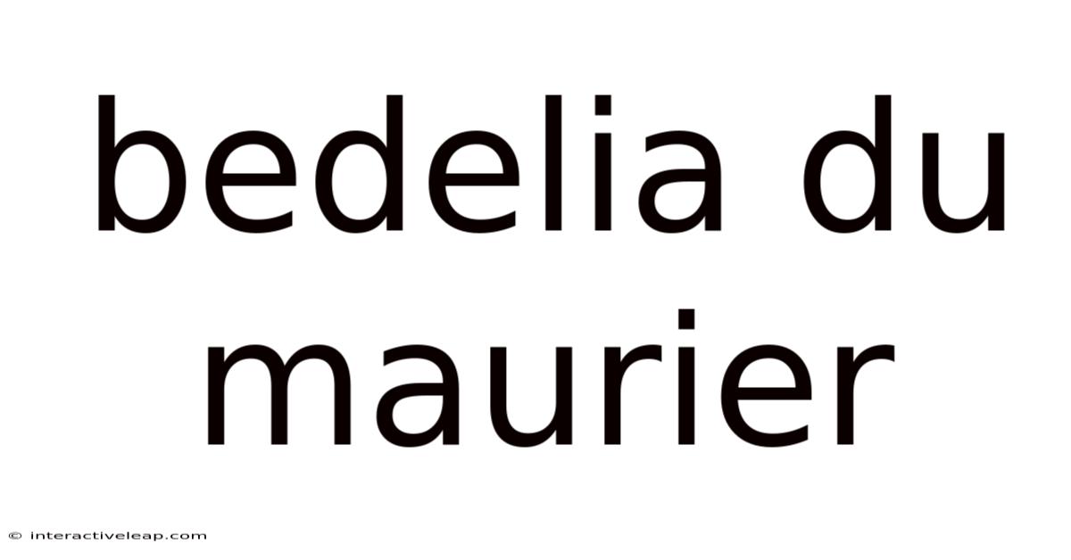 Bedelia Du Maurier